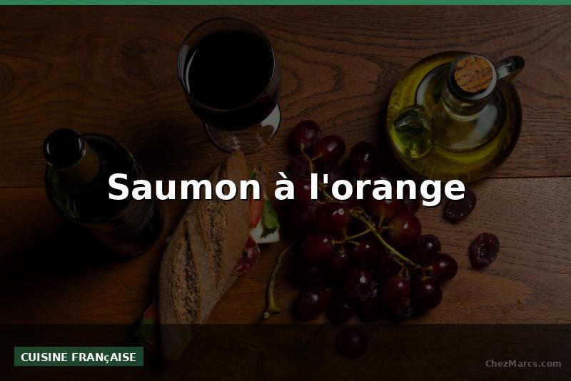 Saumon à l'orange