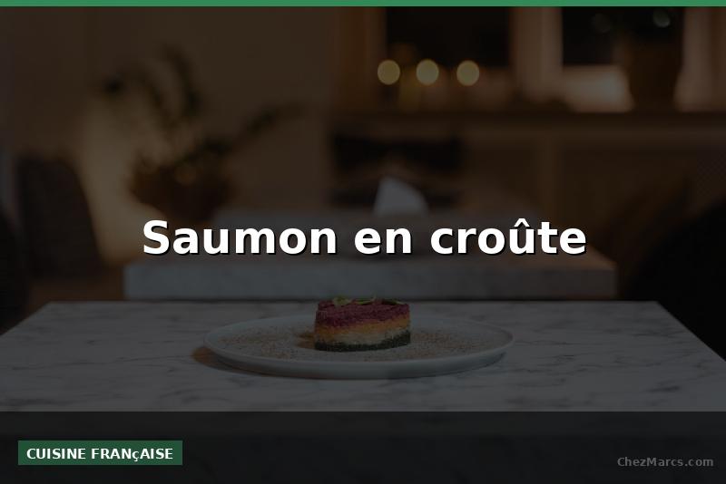 Saumon en croûte