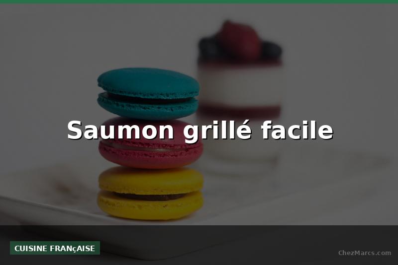 Saumon grillé facile