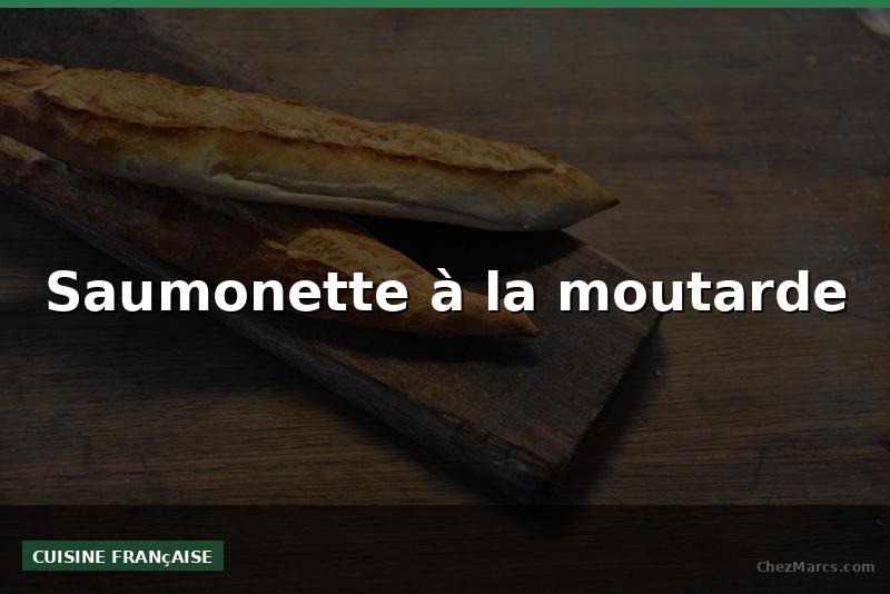 Saumonette à la moutarde