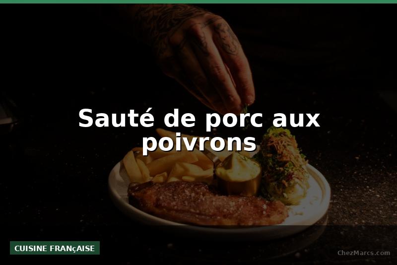 Sauté de porc aux poivrons