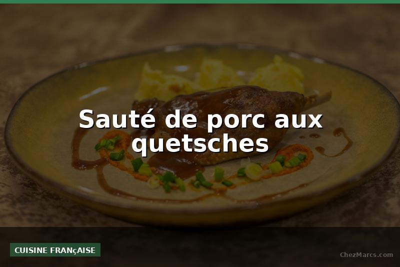 Sauté de porc aux quetsches
