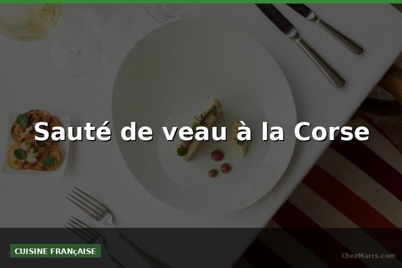Sauté de veau à la Corse