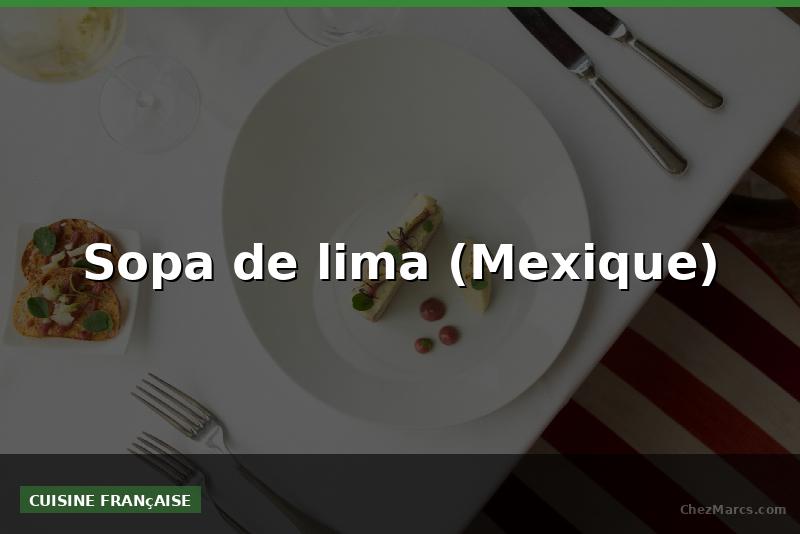 Sopa de lima (Mexique)