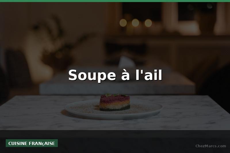 Soupe à l'ail