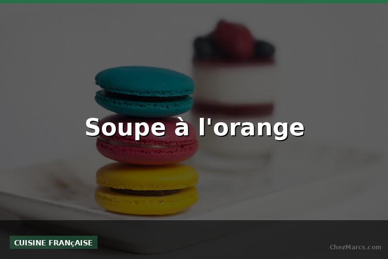 Soupe à l'orange