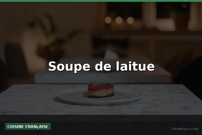 Soupe de laitue