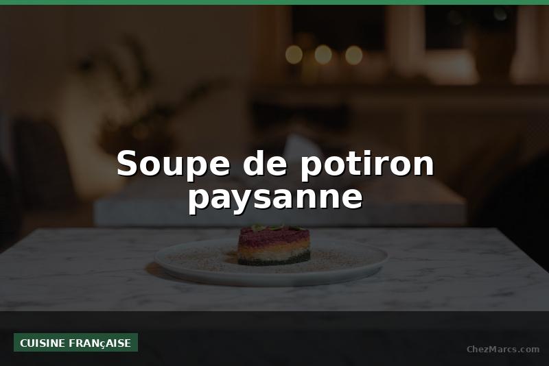 Soupe de potiron paysanne