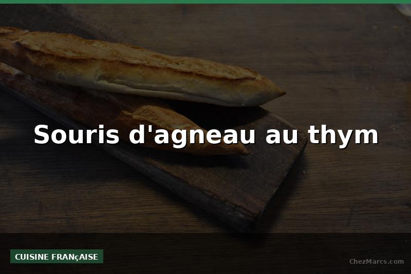 Souris d'agneau au thym
