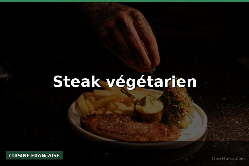 Steak végétarien