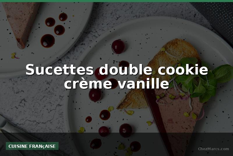 Sucettes double cookie crème vanille