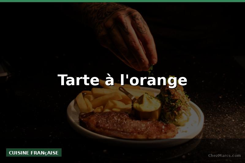 Tarte à l'orange