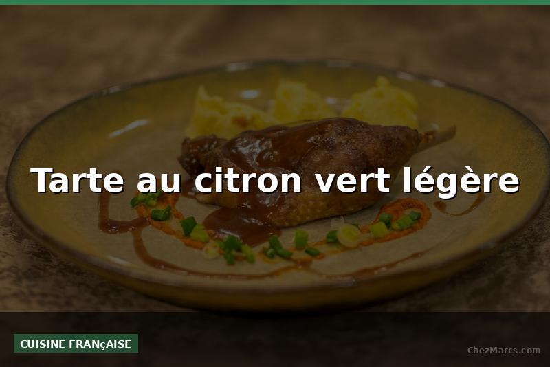 Tarte au citron vert légère