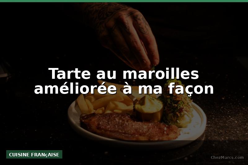 Tarte au maroilles améliorée à ma façon