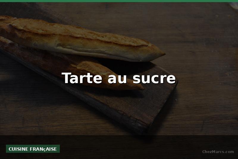Tarte au sucre