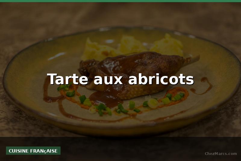 Tarte aux abricots