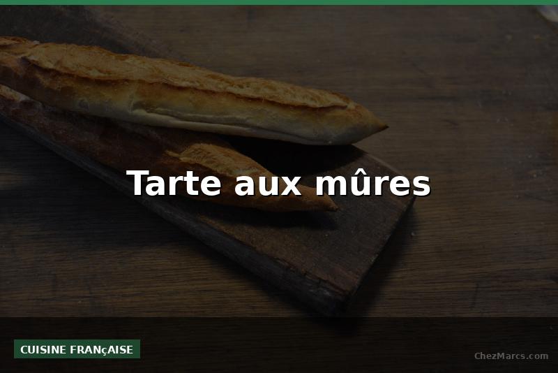 Tarte aux mûres