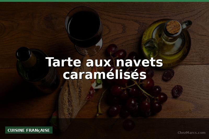 Tarte aux navets caramélisés