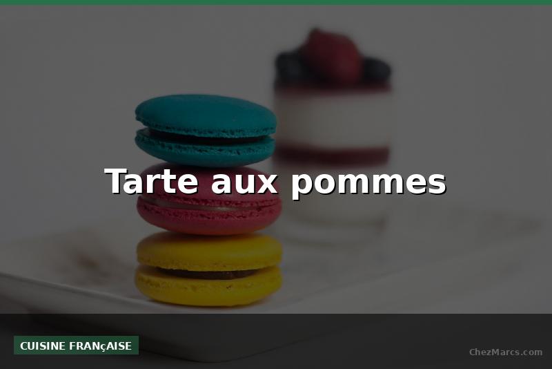 Tarte aux pommes