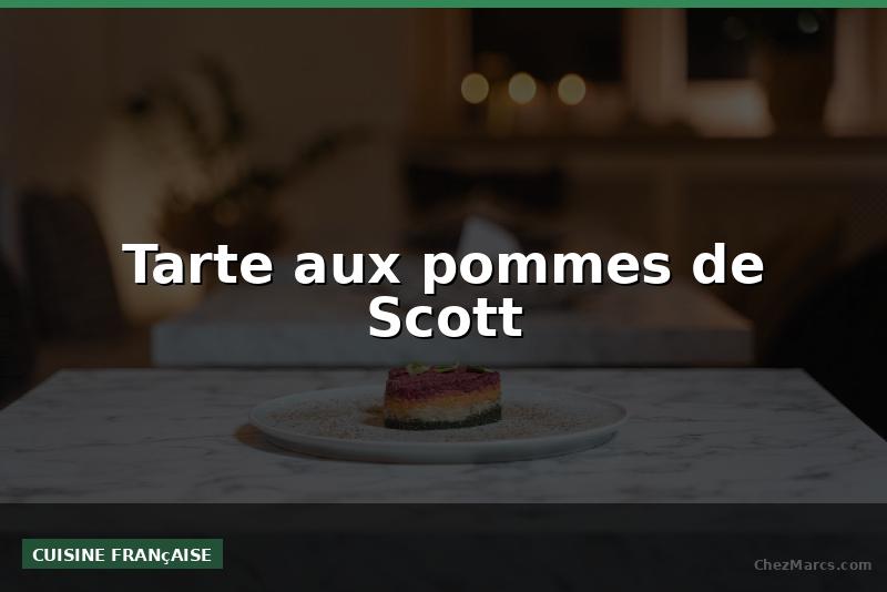 Tarte aux pommes de Scott