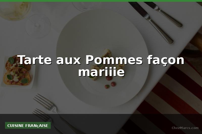 Tarte aux Pommes façon mariiie