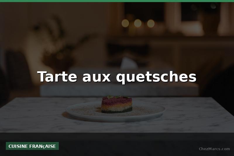 Tarte aux quetsches