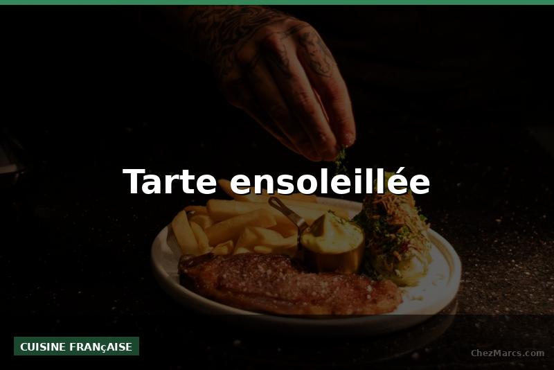 Tarte ensoleillée