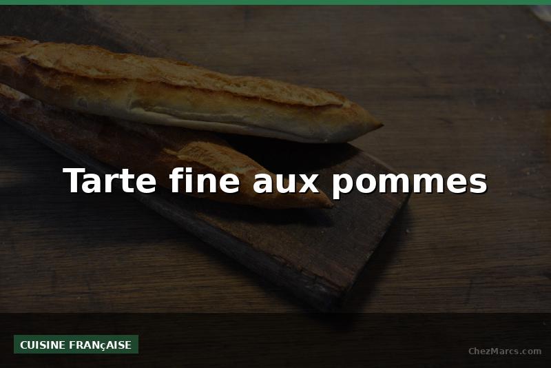 Tarte fine aux pommes