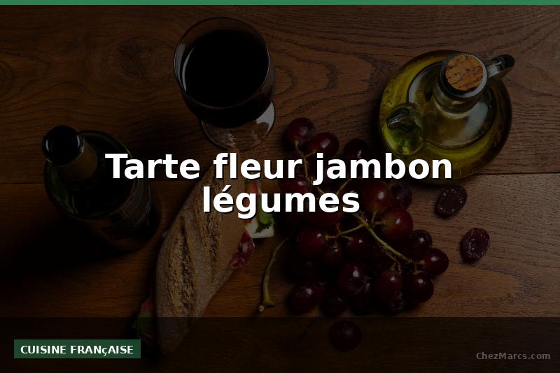 Tarte fleur jambon légumes