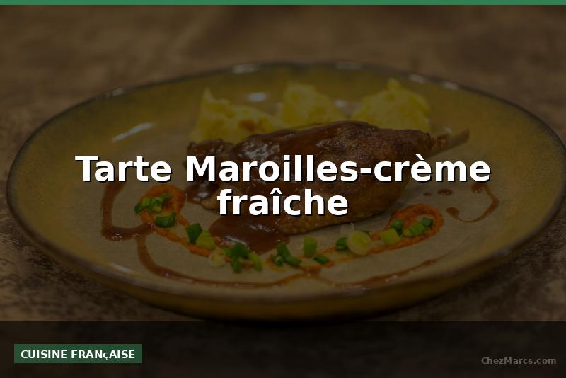 Tarte Maroilles-crème fraîche