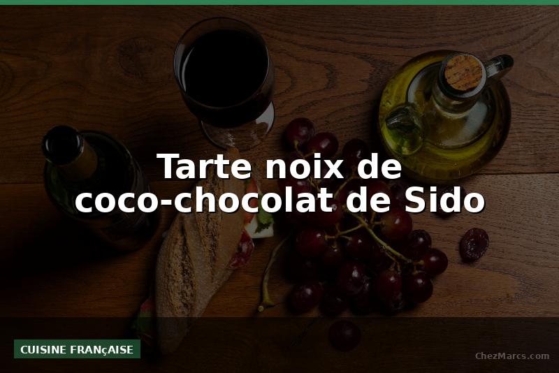 Tarte noix de coco-chocolat de Sido