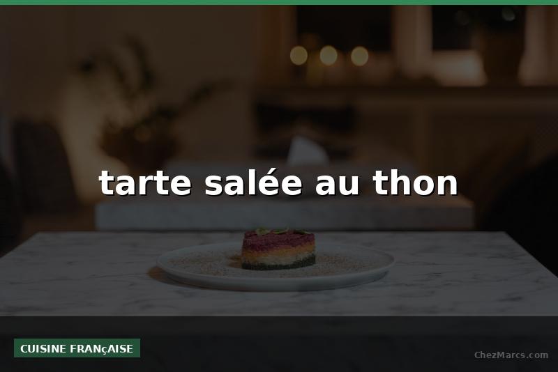 tarte salée au thon