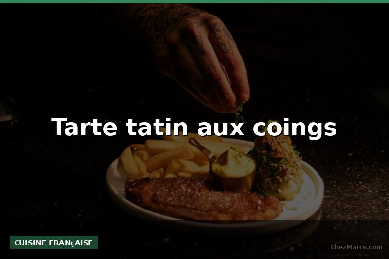 Tarte tatin aux coings