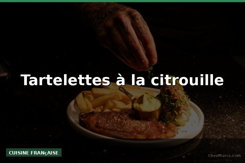 Tartelettes à la citrouille