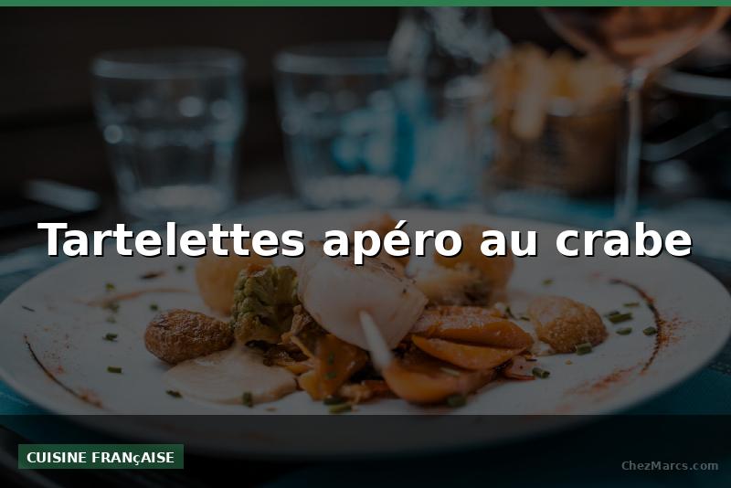 Tartelettes apéro au crabe