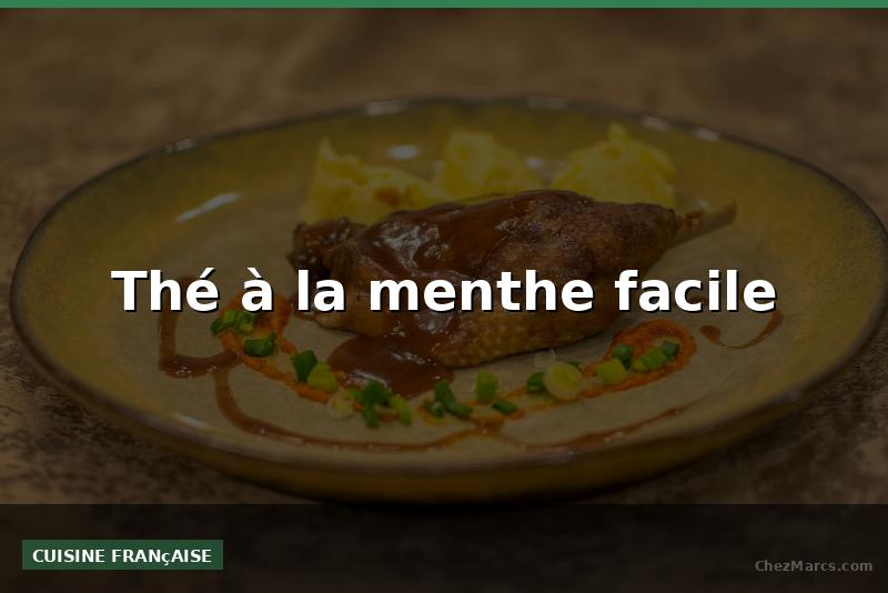Thé à la menthe facile