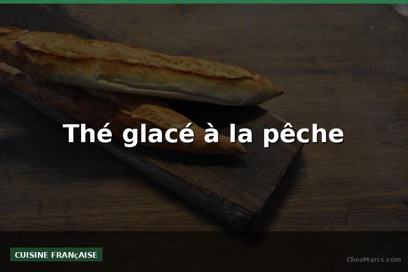 Thé glacé à la pêche