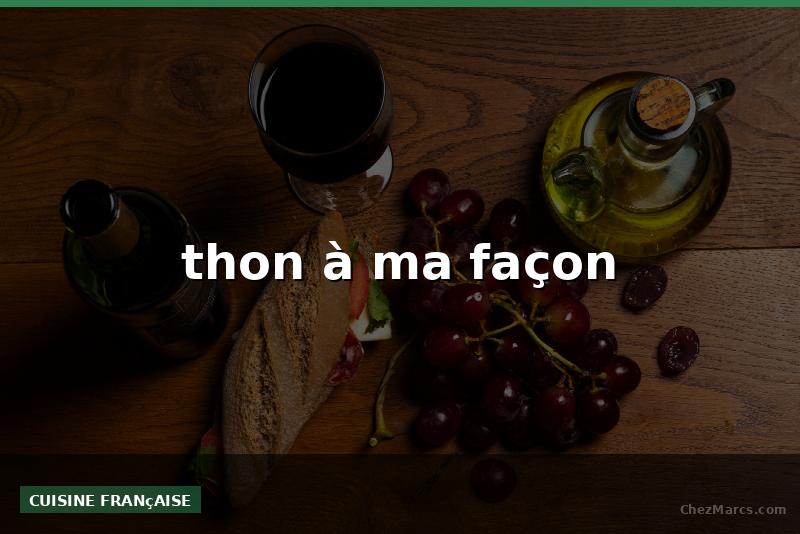 thon à ma façon