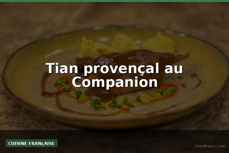 Tian provençal au Companion
