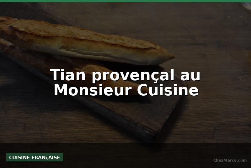 Tian provençal au Monsieur Cuisine