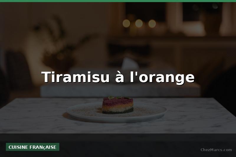 Tiramisu à l'orange