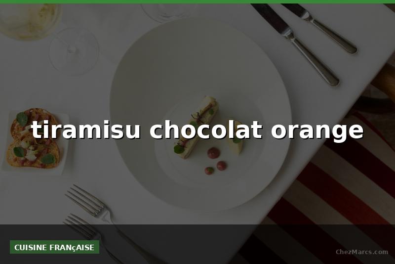 tiramisu chocolat orange