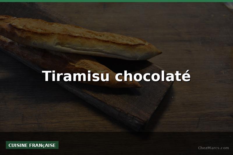 Tiramisu chocolaté