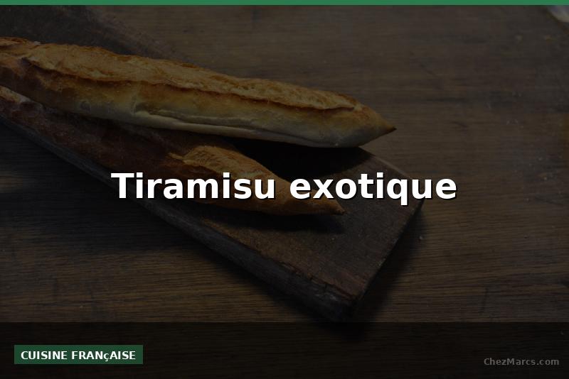 Tiramisu exotique