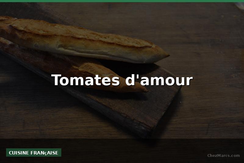 Tomates d'amour