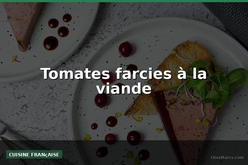 Tomates farcies à la viande