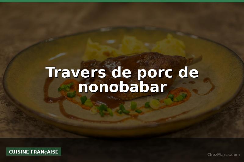 Travers de porc de nonobabar