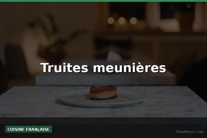 Truites meunières