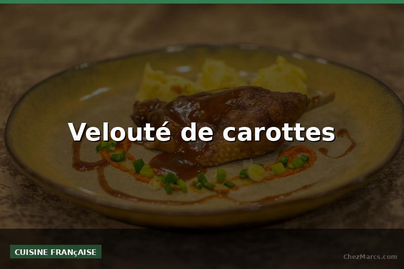 Velouté de carottes