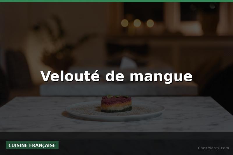 Velouté de mangue